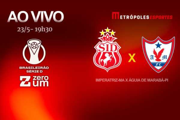 Série D ZeroUM: Metrópoles exibe Imperatriz-MA x Águia de Marabá-PA serie-d-zeroum:-metropoles-exibe-imperatriz-ma-x-aguia-de-maraba-pa